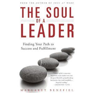 The Soul of a Leader: Finding Your Path to Success and Fulfillment PDF