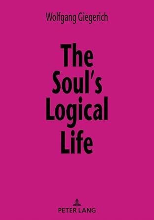 The Souls Logical Life: Towards a Rigorous Notion of Psychology Ebook Epub