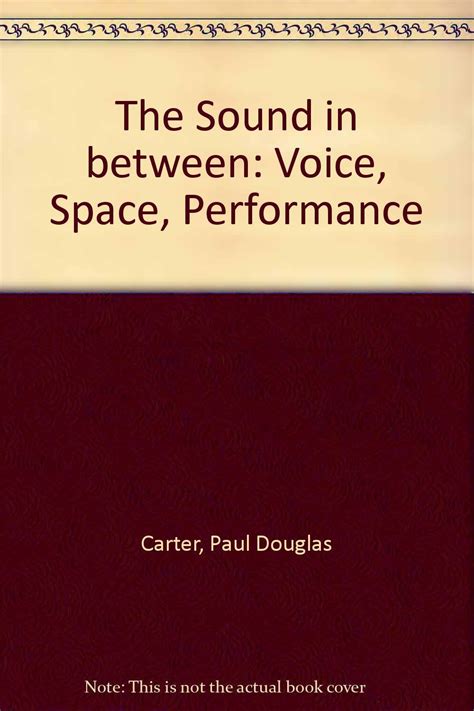 The Sound in Between Voice Space Performance Kindle Editon