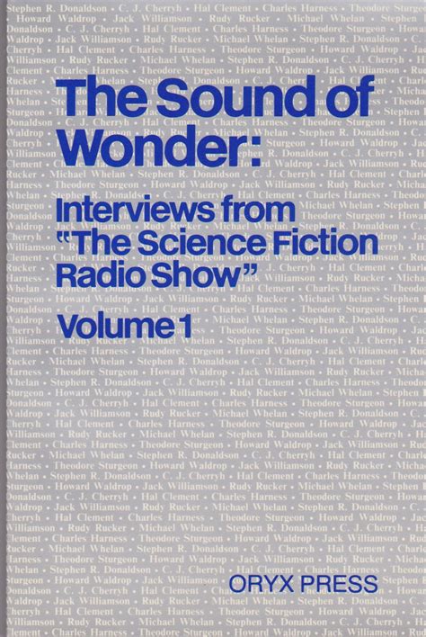 The Sound of Wonder Interviews from the Science Fiction Radio Show Vol 1 Reader