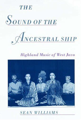 The Sound of the Ancestral Ship Highland Music of West Java CD-ROM included Kindle Editon