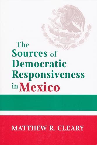 The Sources of Democratic Responsiveness in Mexico Doc