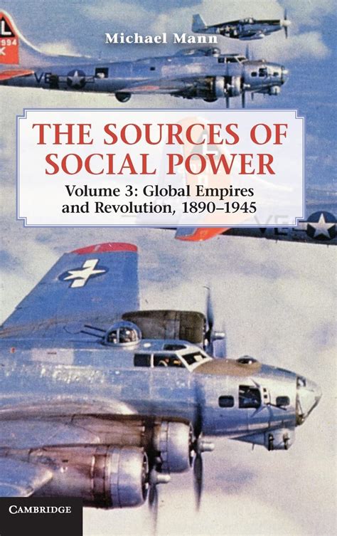 The Sources of Social Power, Vol. 3 Global Empires and Revolution, 18901945 PDF