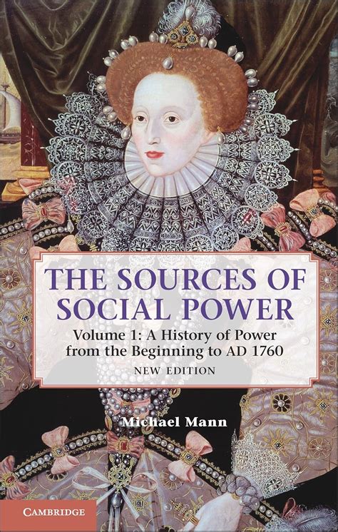 The Sources of Social Power, Vol.1 A History of Power from the Beginning to AD 1760 2nd Edition Doc