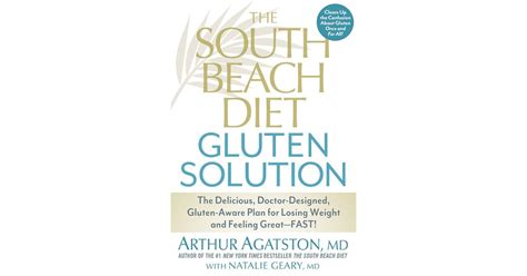The South Beach Diet Gluten Solution The Delicious Doctor-Designed Gluten-Aware Plan for Losing Weight and Feeling Great-FAST Kindle Editon