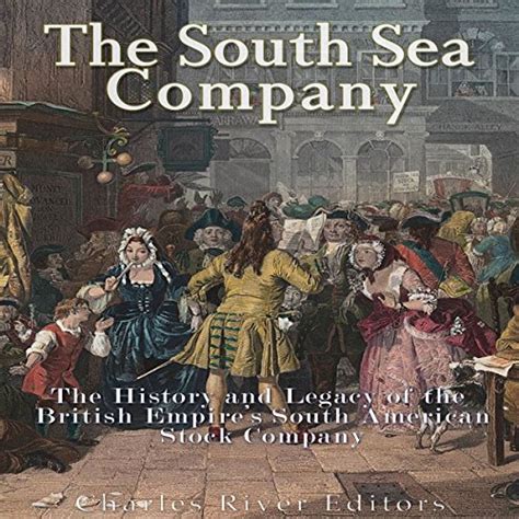 The South Sea Company The History of the British Empire s South American Stock Company PDF