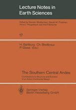 The Southern Central Andes Contributions to Structure and Evolution of an Active Continental Margin PDF