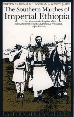 The Southern Marches of Imperial Ethiopia Essays in History and Social Anthropology Kindle Editon