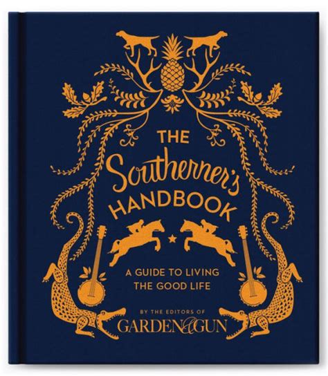 The Southerner s Handbook A Guide to Living the Good Life Epub