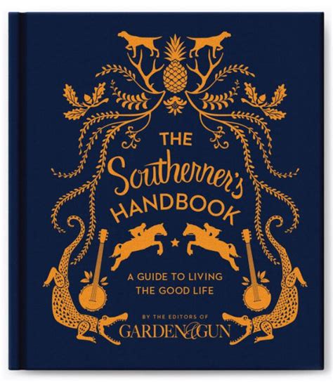 The Southerner s Handbook A Guide to Living the Good Life PDF