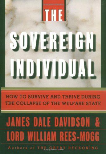 The Sovereign Individual How to Survive and Thrive During the Collapse of the Welfare State Epub