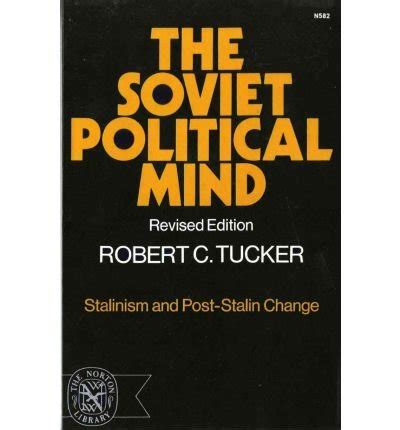 The Soviet Political Mind Stalinism And Post-Stalin Change Kindle Editon