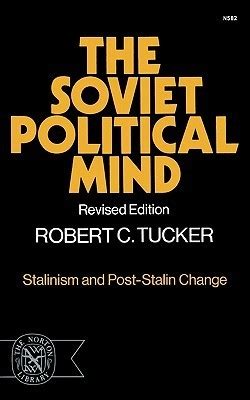 The Soviet Political Mind Stalinism And Post-Stalin Change Kindle Editon