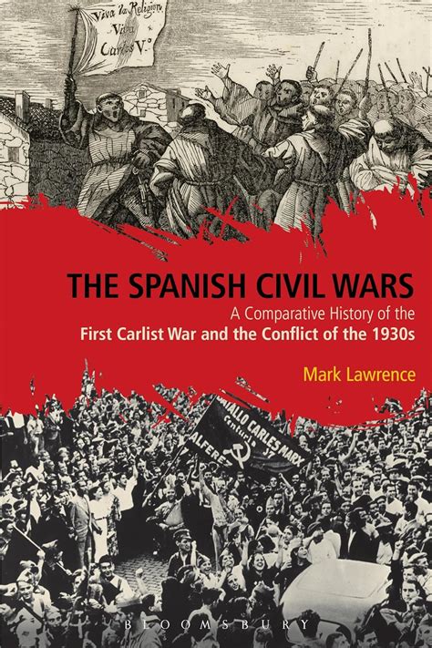 The Spanish Civil Wars A Comparative History of the First Carlist War and the Conflict of the 1930s PDF