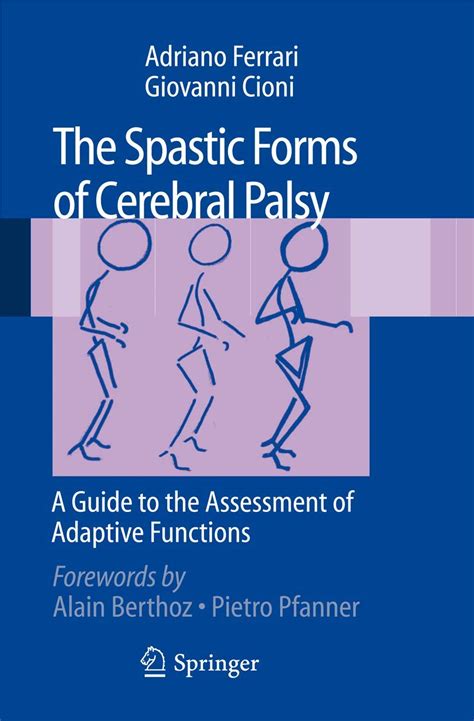 The Spastic Forms of Cerebral Palsy A Guide to the Assessment of Adaptive Functions Kindle Editon