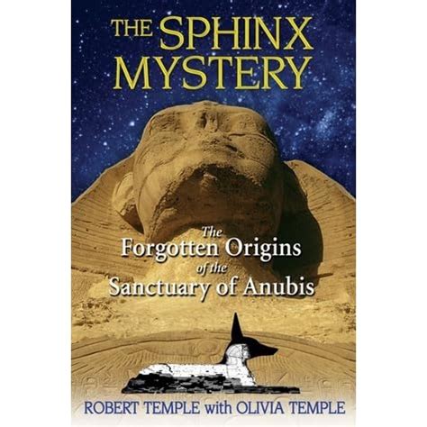 The Sphinx Mystery The Forgotten Origins of the Sanctuary of Anubis Epub