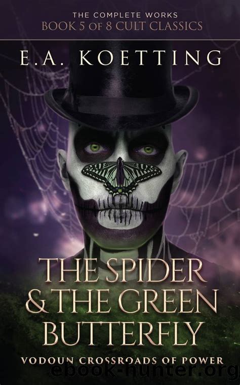 The Spider and the Green Butterfly: Vodoun Crossroads of Power Ebook Kindle Editon