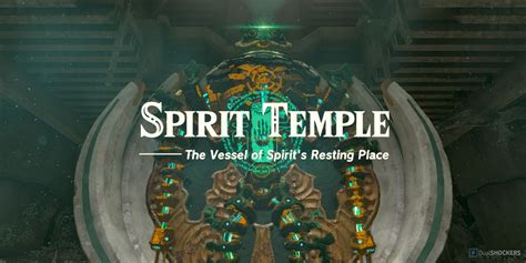 The Spirit Temple: A Guide to Navigating the Netherworld in The Legend of Zelda: Ocarina of Time