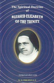 The Spiritual Doctrine of Blessed Elizabeth of the Trinity Abridged and Edited Version Doc