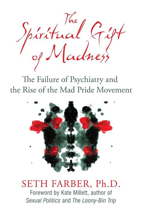 The Spiritual Gift of Madness The Failure of Psychiatry and the Rise of the Mad Pride Movement Doc