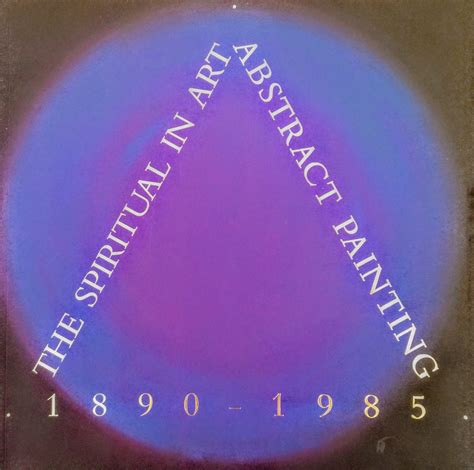 The Spiritual in Art: Abstract Painting 1890-1985 Ebook Reader