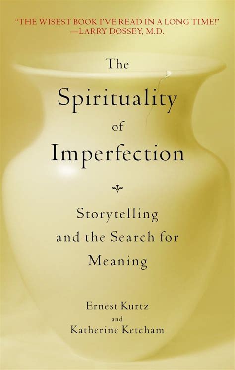 The Spirituality of Imperfection Storytelling and the Search for Meaning PDF