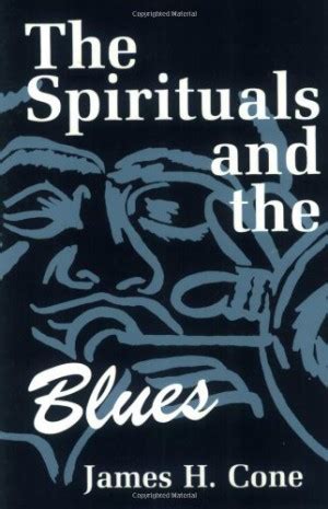 The Spirituals and the Blues An Interpretation Doc