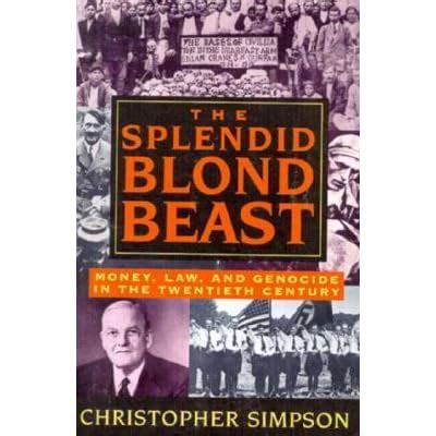 The Splendid Blonde Beast Money Law and Genocide in the Twentieth Century Doc