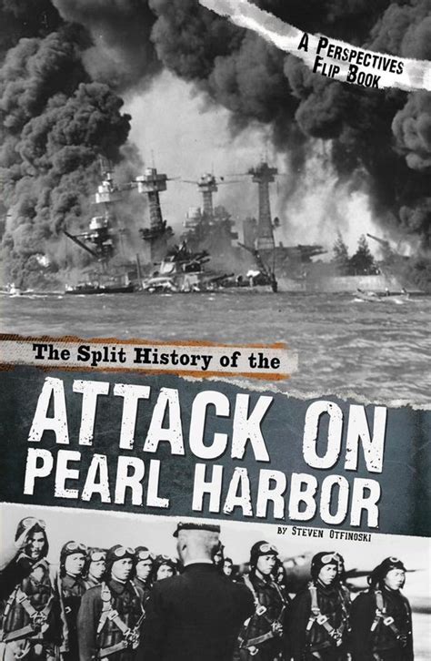 The Split History of the Attack on Pearl Harbor Perspectives Flip Books Famous Battles Reader