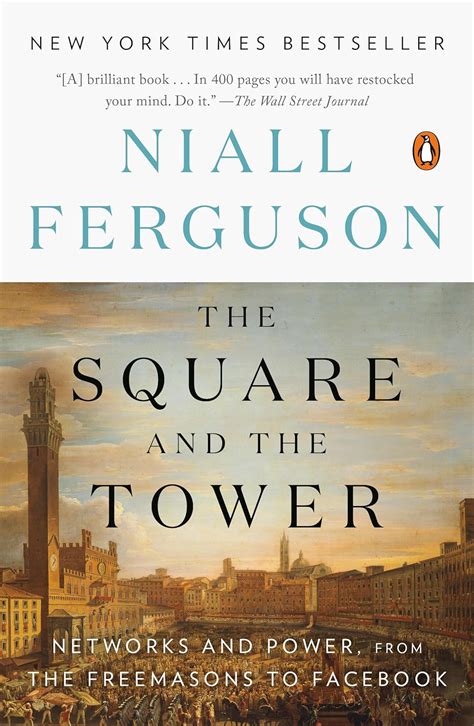 The Square and the Tower Networks and Power from the Freemasons to Facebook PDF