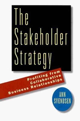 The Stakeholder Strategy Profiting from Collaborative Business Relationships Kindle Editon