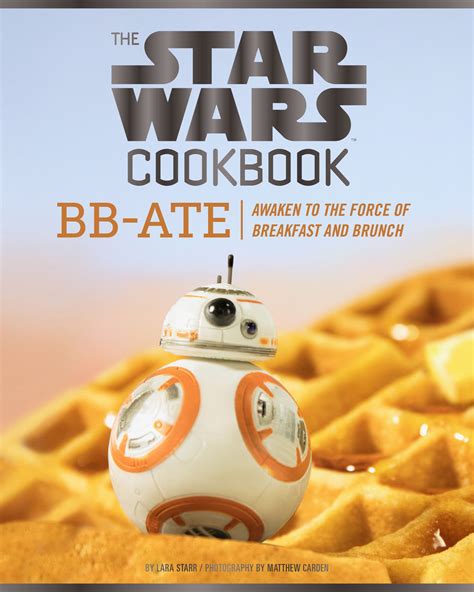 The Star Wars Cookbook BB-Ate Awaken to the Force of Breakfast and Brunch Epub