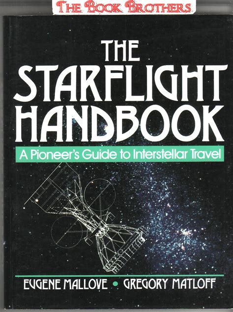 The Starflight Handbook A Pioneer's Guide to Interstellar Trave Doc