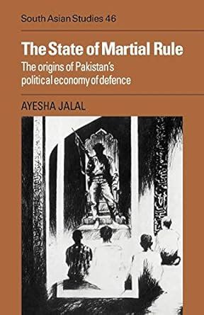 The State of Martial Rule: The Origins of Pakistan`s Political Economy od Defence Ebook Reader