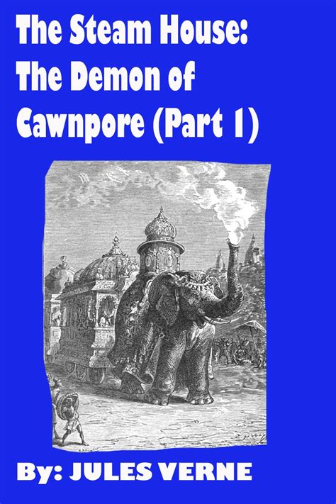 The Steam House Part 1 The Demon Of Cawnpore 1881 Kindle Editon