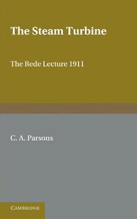 The Steam Turbine The Rede Lecture 1911 1st Edition Epub