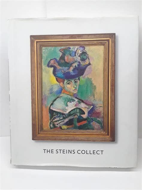 The Steins Collect Matisse Picasso and the Parisian Avant-Garde