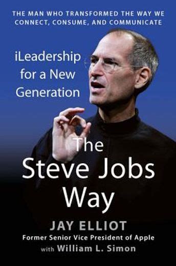 The Steve Jobs Way iLeadership for a New Generation Reader