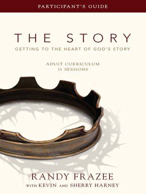 The Story Adult Curriculum Participant s Guide Getting to the Heart of God s Story Story The Epub