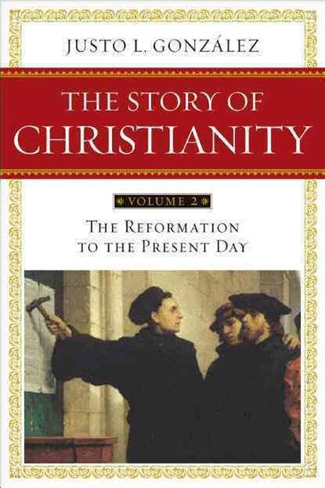 The Story of Christianity Vol 2 The Reformation to the Present Day PDF