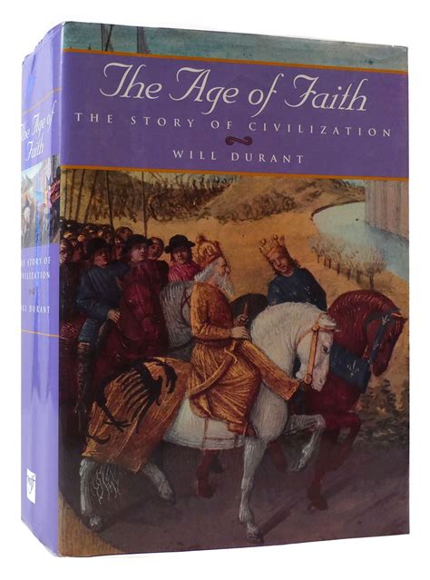 The Story of Civilization IV The Age of Faith A History of Medieval Civilization from Constantine to Dante AD 325-1300 PDF