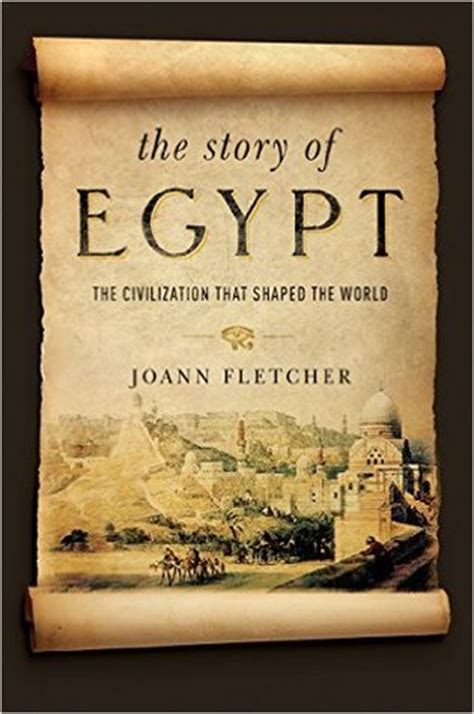 The Story of Egypt The Civilization that Shaped the World PDF