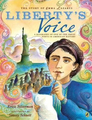 The Story of Emma Lazarus Liberty s Voice A Biography of One of the Great Poets in American History