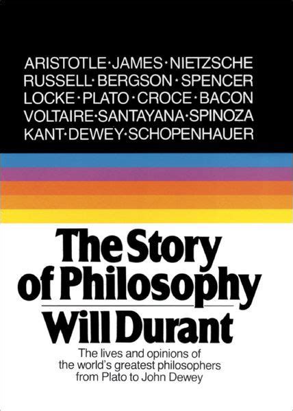 The Story of Philosophy The Lives and Opinions of the World s Greatest Philosophers PDF