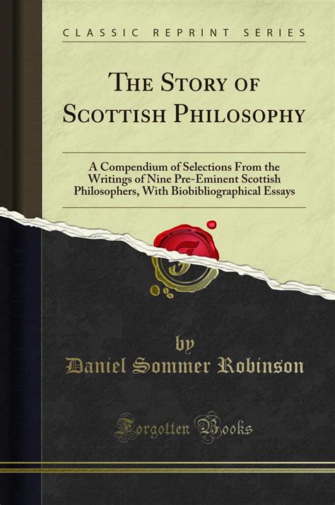 The Story of Scottish Philosophy A Compendium of Selections from the Writings on Nine Pre-eminent S PDF