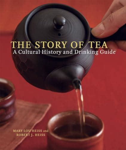 The Story of Tea A Cultural History and Drinking Guide PDF