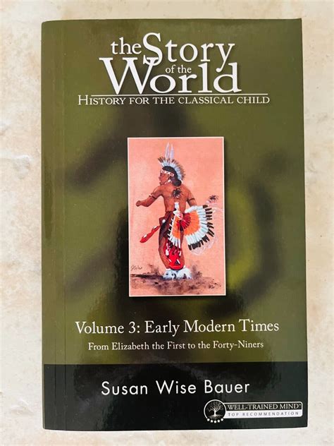 The Story of the World: History for the Classical Child, Volume 3: Early Modern Times Kindle Editon