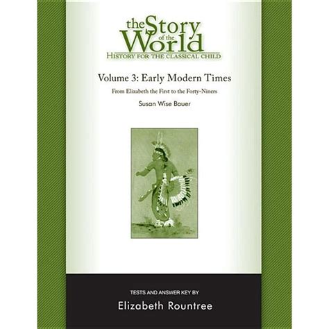 The Story of the World History for the Classical Child Early Modern Times Tests and Answer Key Vol 3 Story of the World
