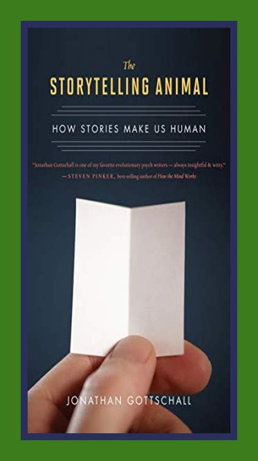 The Storytelling Animal: How Stories Make Us Human Ebook Epub