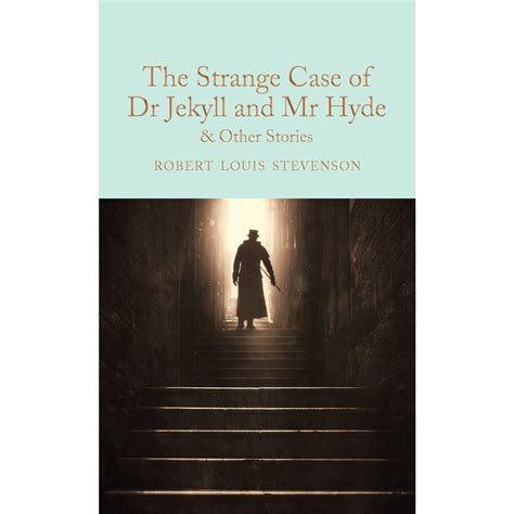 The Strange Case of Dr Jekyll and Mr Hyde and other stories Macmillan Collector s Library Reader